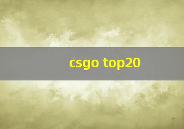 csgo top20